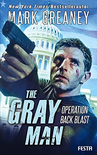 Beispielbild fr The Gray Man - Operation Back Blast zum Verkauf von medimops