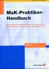 Beispielbild fr MaK-Praktiker-Handbuch : Brennpunkte, Auslegungsfragen und Umsetzung der Mindestanforderungen an das Kreditgeschft zum Verkauf von Buchpark