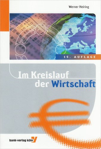 Beispielbild fr Im Kreislauf der Wirtschaft : Einfhrung in die Volkswirtschaftslehre zum Verkauf von medimops