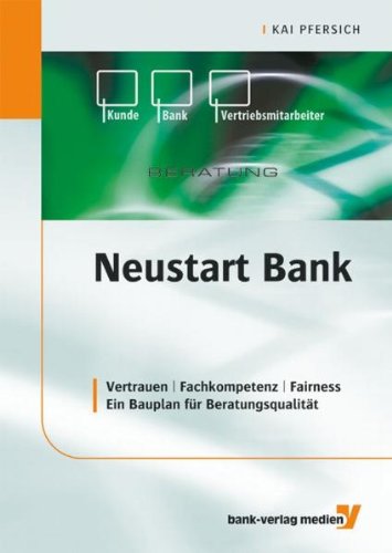 Stock image for Neustart Bank [Gebundene Ausgabe] Kai Pfersich (Autor) for sale by BUCHSERVICE / ANTIQUARIAT Lars Lutzer