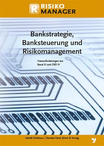 9783865563552: Bankstrategie, Banksteuerung und Risikomanagement: Herausforderungen aus Basel III und CRD IV
