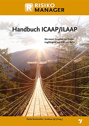 Beispielbild fr Handbuch ICAAP / ILAAP: Die neuen Vorgaben zur Risikotragfhigkeit von EZB und BaFIn zum Verkauf von medimops