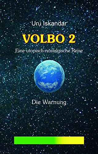 Beispielbild fr VOLBO 2 - Eine utopisch-nostalgische Reise - Die Warnung zum Verkauf von medimops
