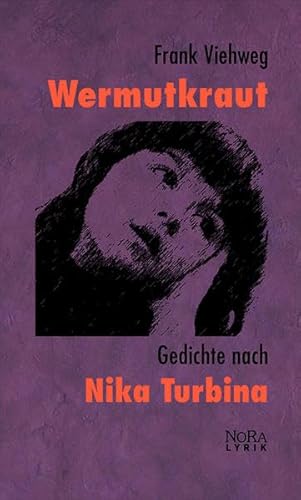 9783865574800: Wermutkraut: Gedichte nach Nika Turbina