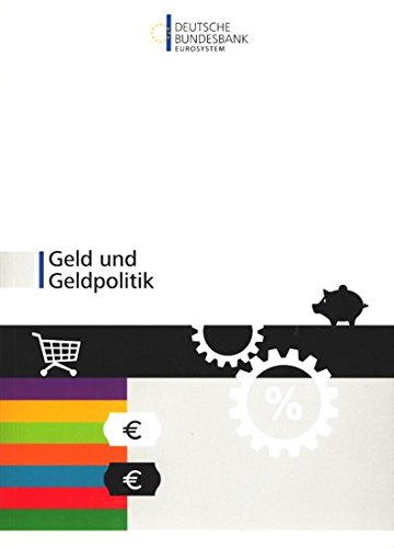 Geld und Geldpolitik. - Deutsche Bundesbank
