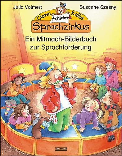Imagen de archivo de Clown Kallis frhlicher Sprachzirkus a la venta por GreatBookPrices