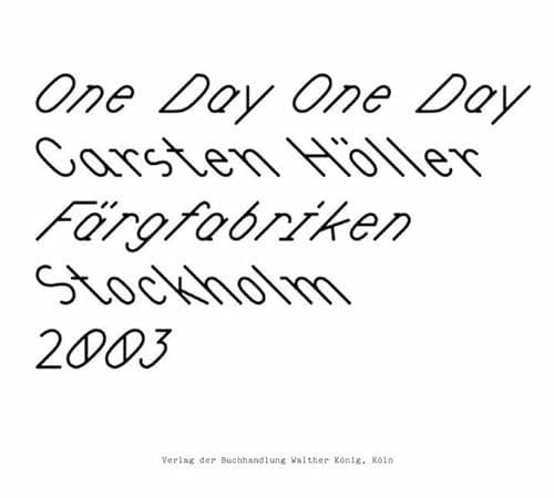 Imagen de archivo de Carsten Hller: One Day One Day a la venta por Ergodebooks