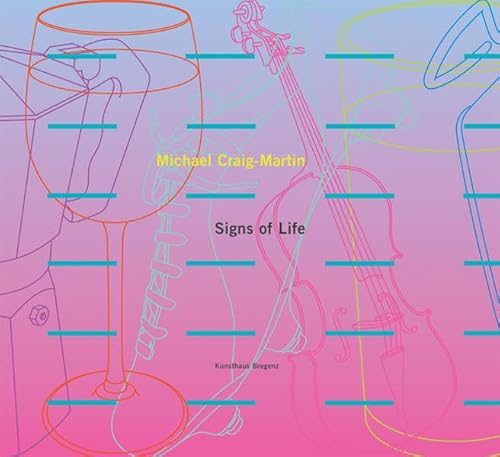 Imagen de archivo de Michael Craig-Martin: Signs of Life a la venta por Better World Books