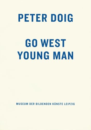 Peter Doig: Go West Young Man (9783865601919) by [???]