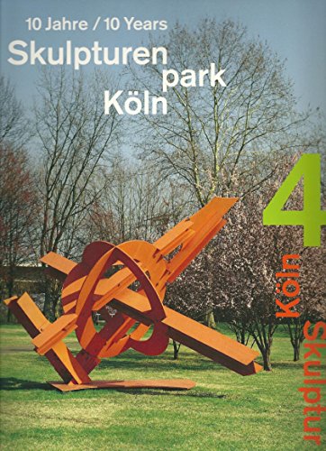 Stock image for Skulpturenpark Kln. Skulptur 4. 10 Jahre: 10 Years Skulpturenpark Koln 1997-2007 for sale by medimops