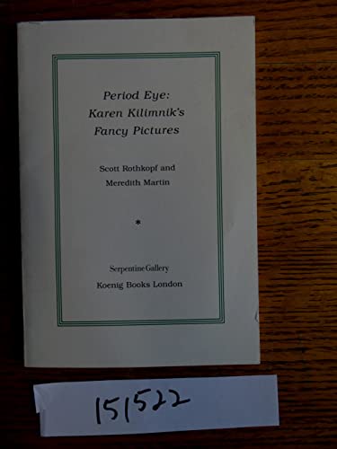 Stock image for Period Eye: Karen Kilimnik's Fancy Pictures for sale by Griffin Books