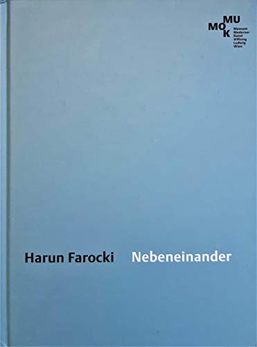 Harun Farocki: Nebeneinander (9783865602862) by Farocki, Harun; Draxler, Helmut; Michalka, Matthias; BÃ¼ttner, Elisabeth