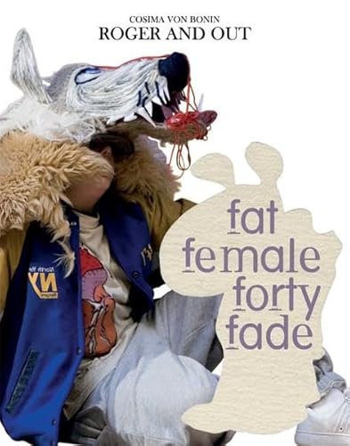 Beispielbild fr Roger and Out: Fat female forty fade zum Verkauf von Saint Georges English Bookshop