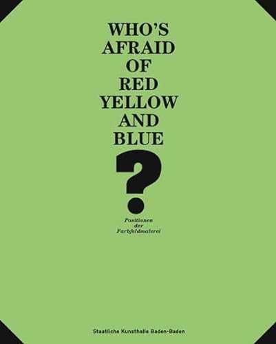 9783865602954: Who's Afraid of Red, Yellow and Blue?
