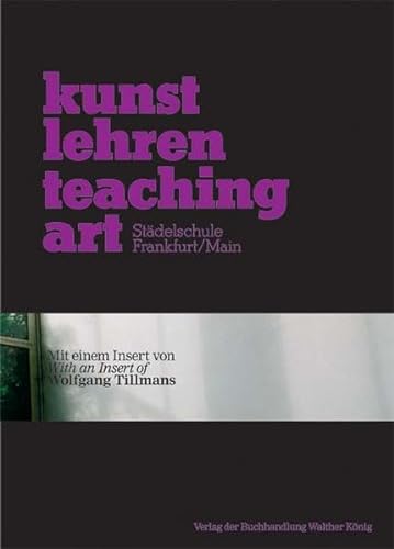 Beispielbild fr kunst lehren - teaching art. Stdelschule Frankfurt/Main zum Verkauf von medimops