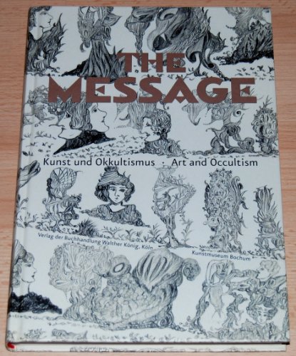 The Message: Art and Occultism (9783865603425) by Dichter, Claudia; Breton, AndrÃ©; Fischer, Andreas