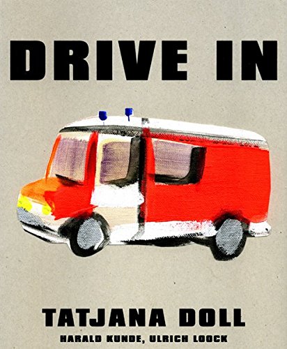 9783865604118: Tatjana Doll. Drive In