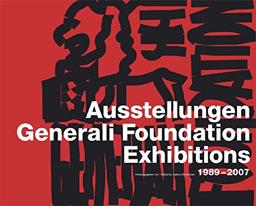 9783865604132: Austellungen Generali Foundation Exhibitions 1989-2007