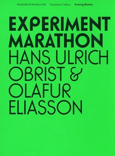 Hans Ulrich Obrist & Olafur Eliasson: Experiment Marathon (9783865605078) by Obrist, Hans Ulrich; Eliasson, Olafur; Brockman, John