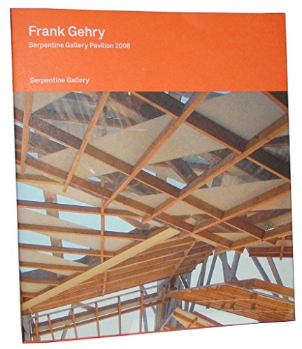 Frank GEhhry. Serpentine Gallery Pavilion 2008 (9783865605207) by Frank Gehry