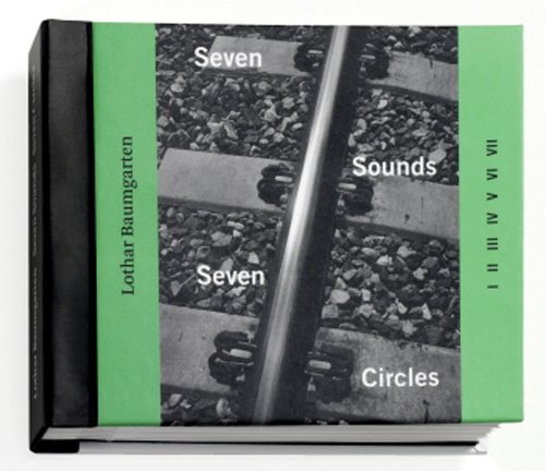 9783865605382: Lothar Baumgarten: Seven Sounds, Seven Circles