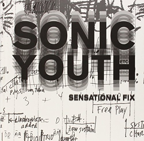 Beispielbild fr Sonic Youth: Sensational Fix (English) zum Verkauf von Antiquariat UEBUE