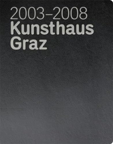 9783865605450: 2003-2008 Kunsthaus Graz