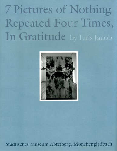 Stock image for Luis Jacob: 7 Pictures of Nothing Repeated Four Times, In Gratitude. Publikation anlsslich der Ausstellung / Published in conjunction with the exhibition Stdtisches Museum Abteiberg Mnchengladbach, 21. Juni - 23. August 2009. Dt./Engl. for sale by Antiquariat  >Im Autorenregister<