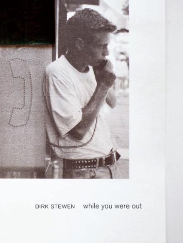 Dirk Stewen: While You Were Out (9783865606761) by Dirk And Elke Aus Dem Moore Yilmaz Dziewior Stewen