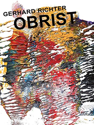 Gerhard Richter: Obrist-Oâ€™Brist (9783865606921) by [???]