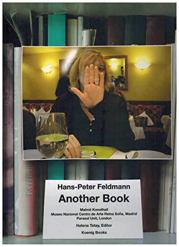 Beispielbild fr [Hans-Peter Feldmann, another book] Hans-Peter Feldmann, another book, noch'n Buch zum Verkauf von Antiquariat Stefan Krger