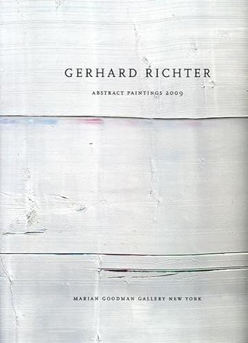 Beispielbild fr Gerhard Richter. Abstract Paintings 2009: Marian Goodman Gallery New York (German/English) zum Verkauf von Antiquariat UEBUE