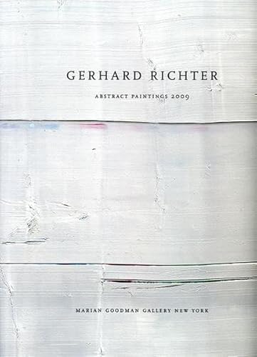 Imagen de archivo de Gerhard Richter. Abstract Paintings 2009: Marian Goodman Gallery New York (German/English) a la venta por Antiquariat UEBUE