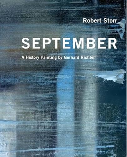 Imagen de archivo de Gerhard Richter / Robert Storr. September. Ein Historienbild von Gerhard Richter. a la venta por medimops