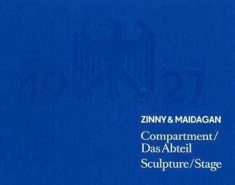 Dolores Zinny & Juan Maidagan. Compartment. Das Abteil (9783865608079) by Zinny, Dolores; Maidagan, Juan