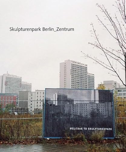 Skulpturenpark Berlin Zentrum
