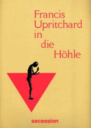 Beispielbild fr Francis Upritchard: In die Hhle (in Hell) (German/English) zum Verkauf von Antiquariat UEBUE