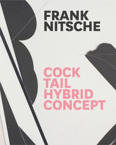 Imagen de archivo de Frank Nitsche. Featuring Yves Netzhammer. COCKTAILHYBRIDCONCEPT (German/English) a la venta por Antiquariat UEBUE