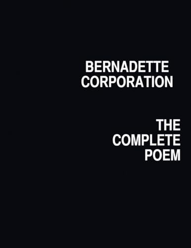 9783865608703: Bernadette Corporation: The Complete Poem