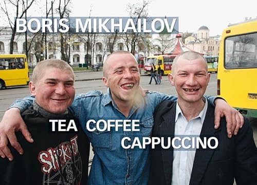 Boris Mikhailov: Tea Coffee Capuccino - signiert - Mikhailov, Boris