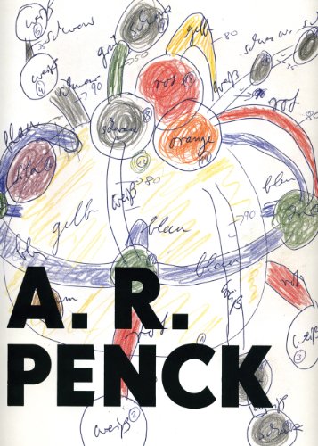 9783865609281: A. R. Penck: Filzarbeiten Und Zeichnungen 1972-1995