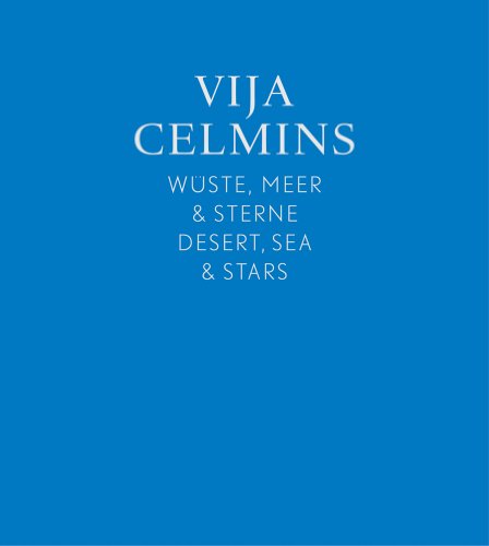 9783865609717: Vija Celmins: Wuste, Meer & Sterne / Desert, Sea & Stars