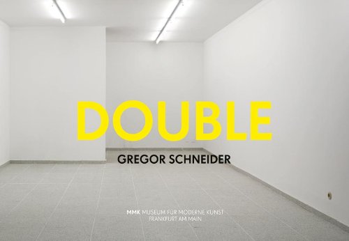 Beispielbild fr Gregor Schneider: Double (English/German) zum Verkauf von Antiquariat UEBUE