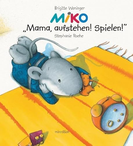 Stock image for MIKO, Mama aufstehen! for sale by medimops