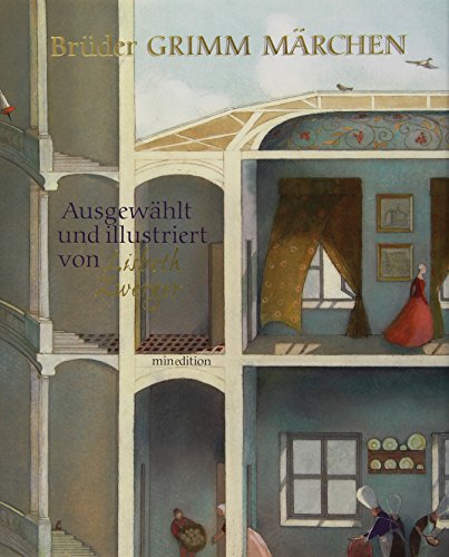 Beispielbild fr Brder GRIMM MRCHEN. Ausgewhlt und illustriert von Liesbeth Zwerger. zum Verkauf von Antiquariat Bernhardt