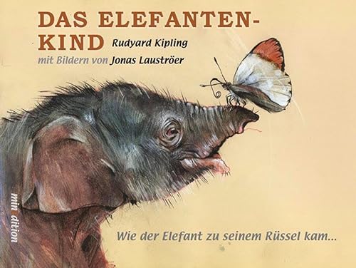 9783865663320: Das Elefantenkind: Wie der Elefant zu seinem Rssel kam