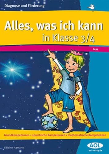 Alles, was ich kann in Klasse 3/4. Grundkompetenzen - sprachliche Kompetenzen - mathematische Kompetenzen. Diagnose und Förderung. - Hamann, Sabine