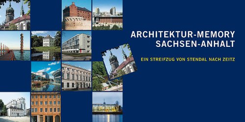 Imagen de archivo de Architektur-Memory Sachsen-Anhalt: Ein Streifzug von Stendal nach Zeitz a la venta por medimops