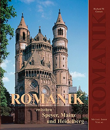 Stock image for Romanik zwischen Speyer, Mainz und Heidelberg for sale by Bernhard Kiewel Rare Books
