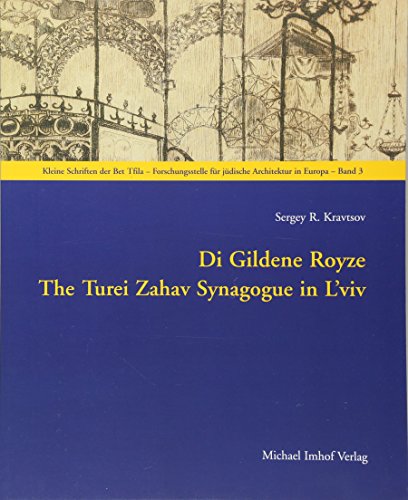 Stock image for Di Gildene Royze: The Turei Zahav Synagogue in L'viv for sale by Powell's Bookstores Chicago, ABAA